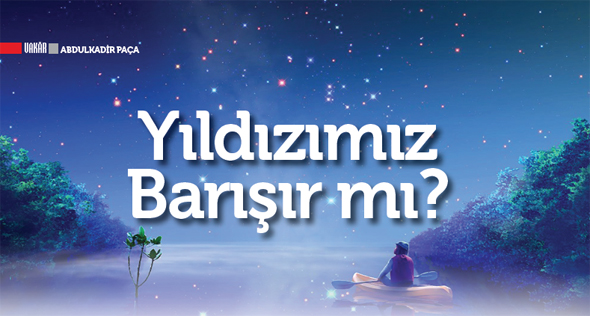 Yıldızımız Barışır mı?
