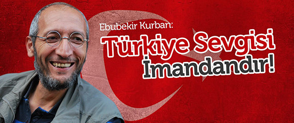 Türkiye Sevgisi İmandandır!