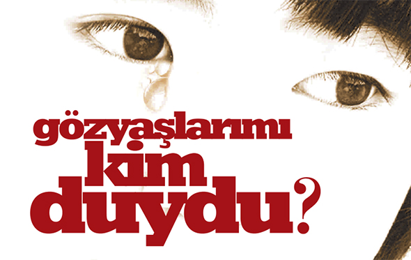 Gözyaşlarımı Kim Duydu?