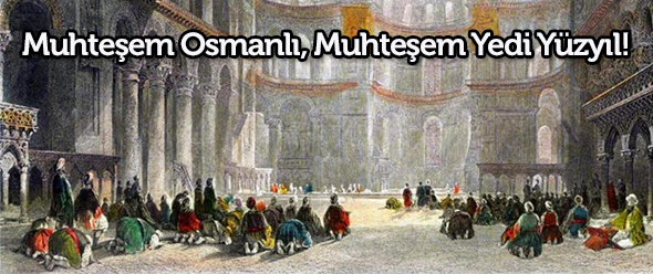 Muhteşem Osmanlı, Muhteşem Yedi Yüzyıl!
