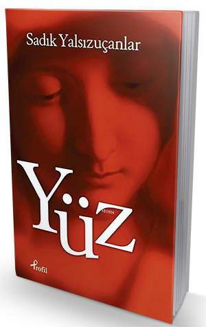 Hayatımızda Akıp Giden `Yüz`ler