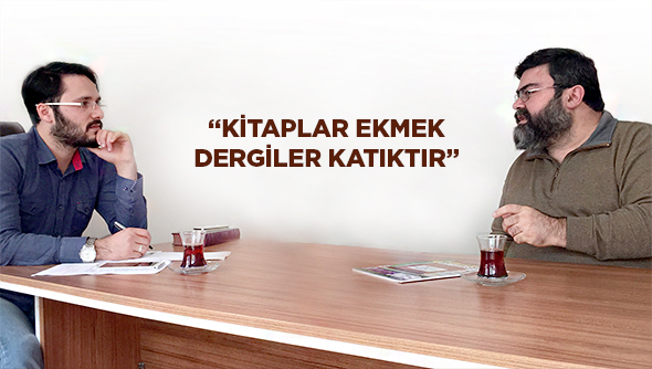Kitaplar Ekmek, Dergiler Katıktır