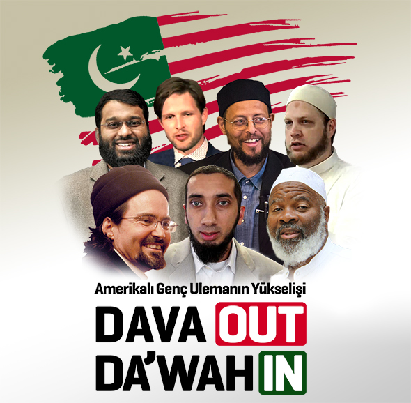 Amerikalı Genç Ulemanın Yükselişi: Dava OUT, Da`wah IN