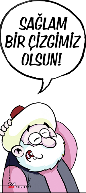 Sağlam Bir Çizgimiz Olsun!