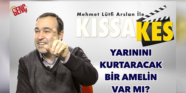 Yarınını Kurtaracak Bir Amelin Var mı?