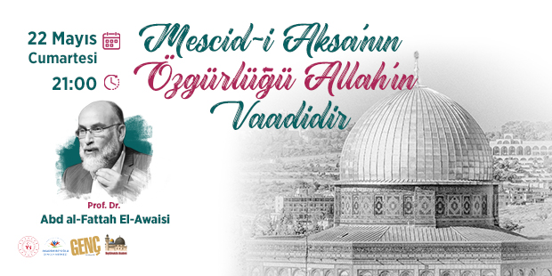 Mescid-i Aksa`nın Özgürlüğü Allah`ın Vaadidir