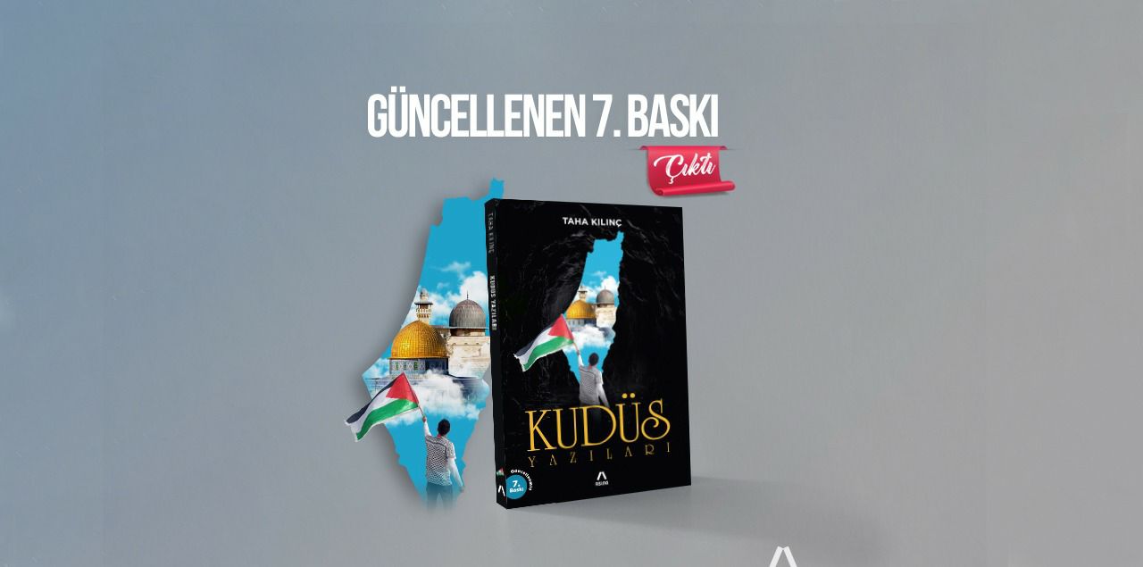 Kudüs Yazıları`nın Güncellenmiş 7. Baskısı Aşina Kitap`tan Çıktı